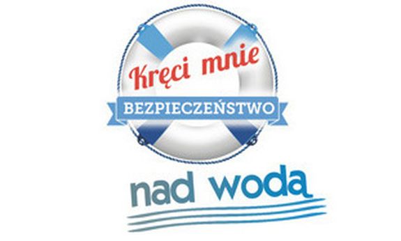 Kręci mnie bezpieczeństwo nad wodą